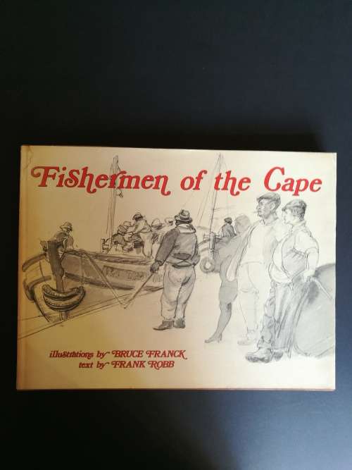 Fishermen of the Cape by Frank Robb (text) and Bruce Franck (illustration)