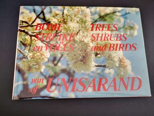 Trees, Shrubs and Birds of Unisarand: Bome, Struike en Voels van Unisarand By B.P. Barkhuizen