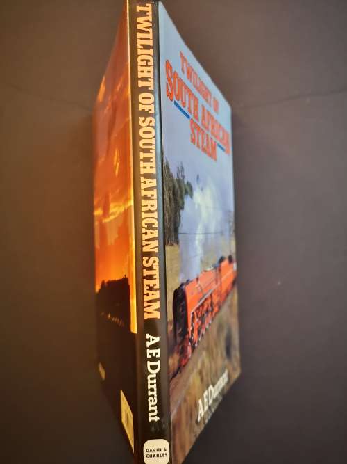 Twilight of South African Steam by A.E. Durrant