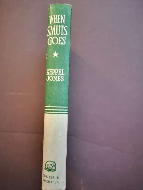 When Smuts Goes by Arthur Keppel-Jones