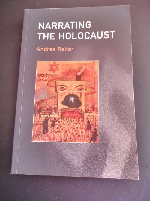 Narrating the Holocaust by Andrea Reiter