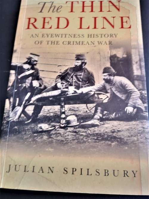 The Thin Red Line An Eyewitness History of the Crimean War by Julian Spilsbury