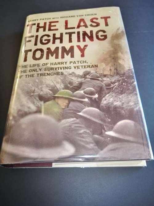 The Last Fighting Tommy :  The Life of Harry Patch by Harry Patch with Richard van Emden