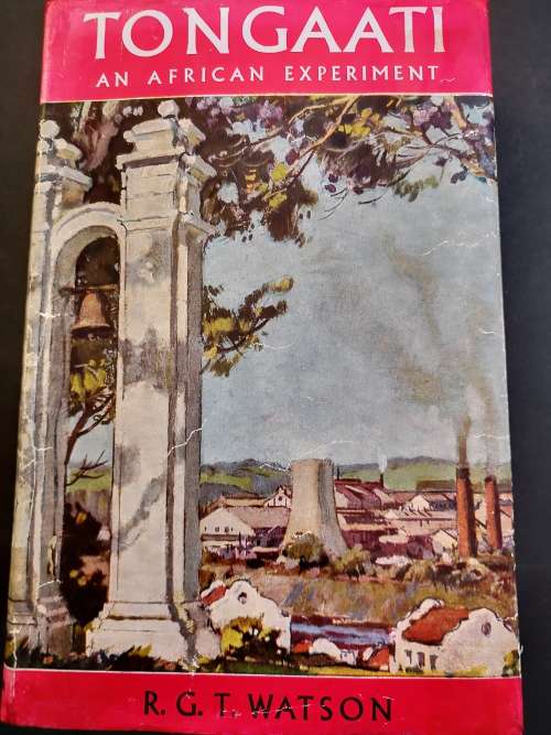 Tongaati An African Experiment by R.G.T. Watson