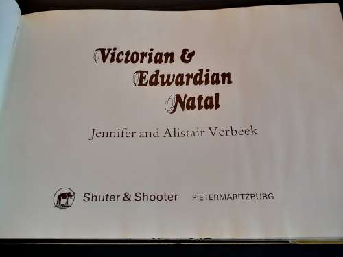 Victorian and Edwardian Natal by Jennifer and Alister Verbeek
