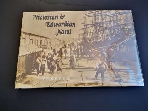 Victorian and Edwardian Natal by Jennifer and Alister Verbeek