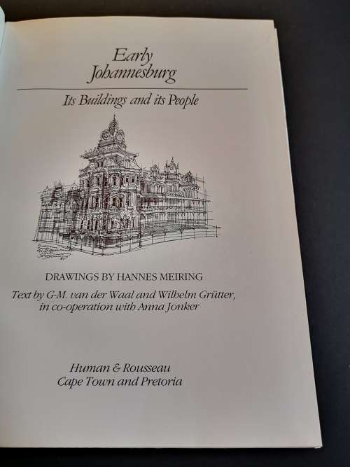 Early Johannesburg Its Buildings and People by Hannes Meiring