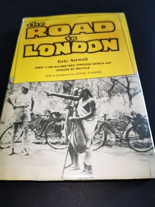 The Road to London by Eric Atwell with forward by Athol Fugard ``SIGNED``