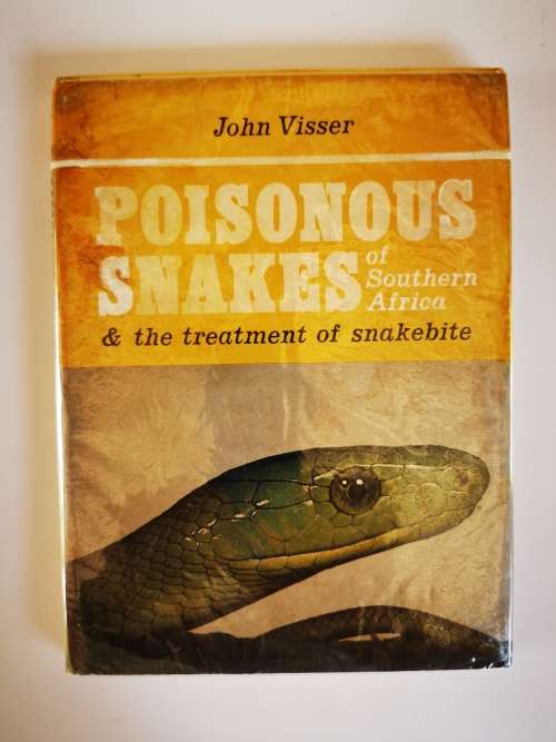 Poisonous Snakes of Southern Africa and Treatment of Snakebite by John Visser