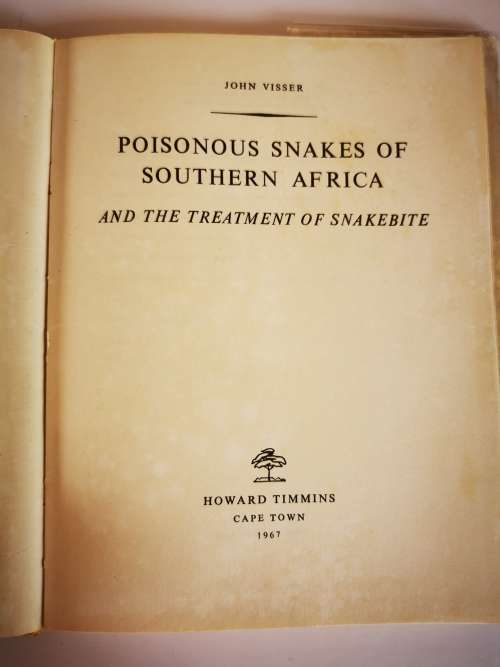Poisonous Snakes of Southern Africa and Treatment of Snakebite by John Visser