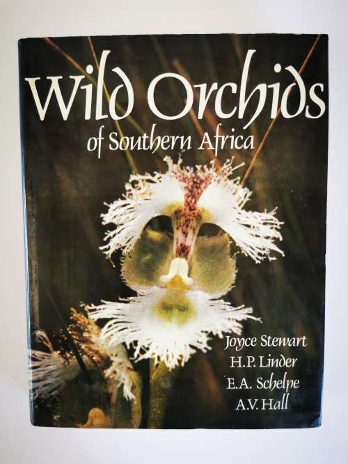 Wild Orchids of Southern Africa by Joyce Stewart and H.P. Linder