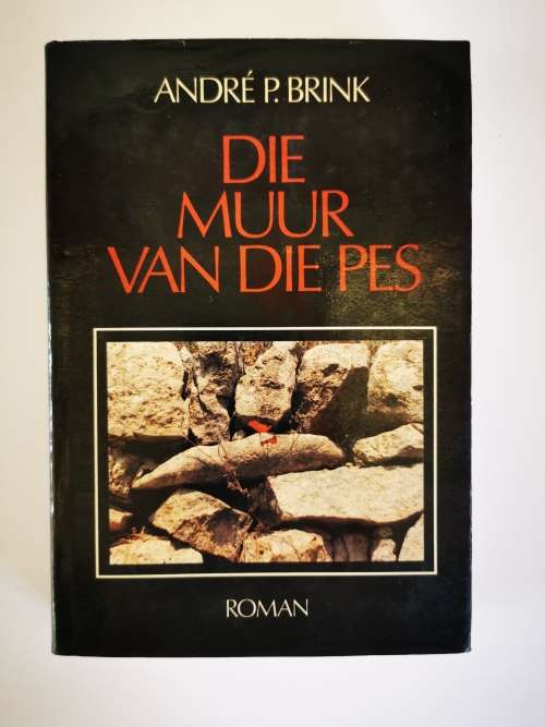 Die Muur van die Pes by Andre P. Brink