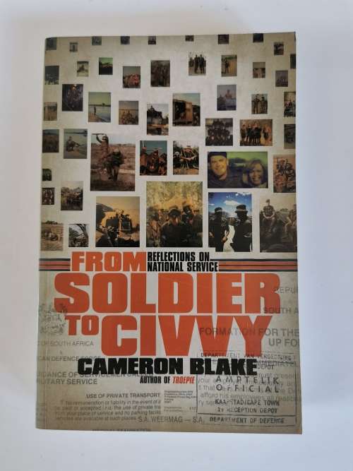 From Soldier to Civvy, Reflections on National Service by Cameron Blake