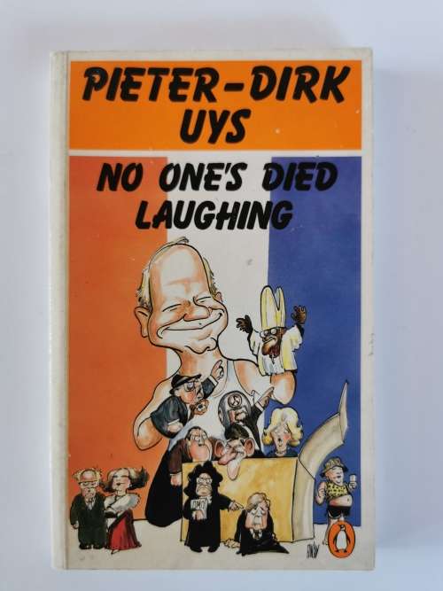 No One`s Died Laughing by Pieter Dirk-Uys ``SIGNED```