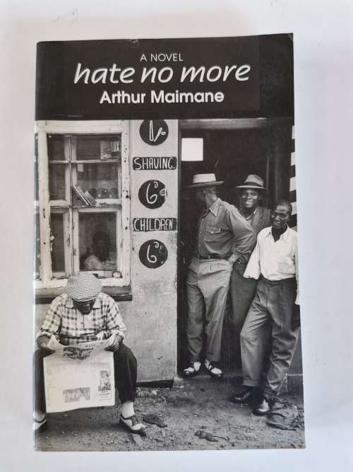 Hate No More by Arthur Maimane