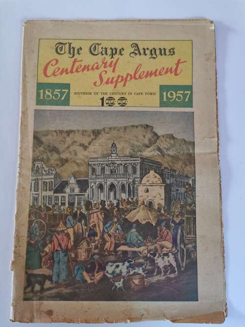 THE CAPE ARGUS CENTENARY SUPPLEMENT 1857-1957