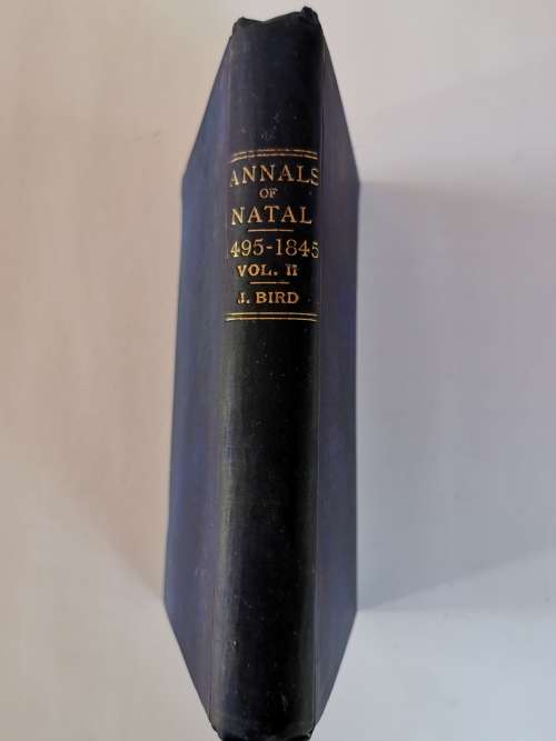 ANNULS OF NATAL 1494-1845 VOL II by J. BIRD ```RARE``