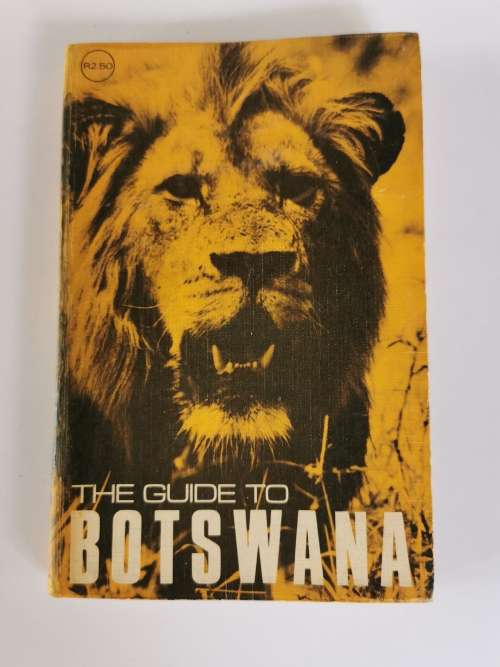 The Guide to Botswana by G. A. Winchester-Gould