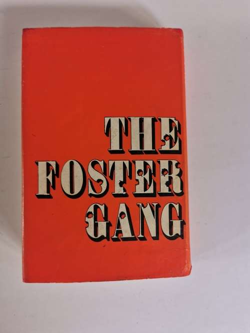 The Foster Gang by Henry J. May and Iain Hamilton