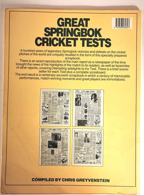 Great Springbok Cricket Tests:100 Years of Headlines,A Cricket Centenary Scrapbook by C.Greyvenstein
