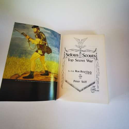 Selous Scouts Top Secret War by Lt.Col Ron Reid Daly as told to Peter Stiff