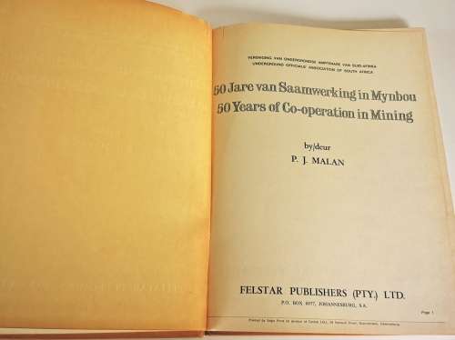 50 Jare van Saamwerking in Mynbow, 50 Years of Co-operation in Mining by P J Malan