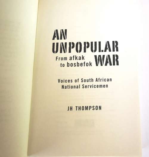 An Unpopular War From afkak to bosbefok by J.H. Thompson
