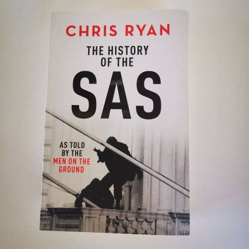 The History of the S.A.S. By Chris Ryan