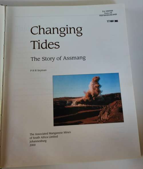 CHANGING TIDES-THE STORY OF ASSMANG - P.H.R. SNYMAN