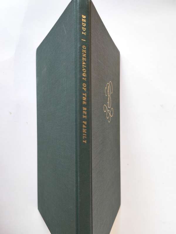 GENEALOGY OF THE REX FAMILY - Arthur J. Rex Beddy