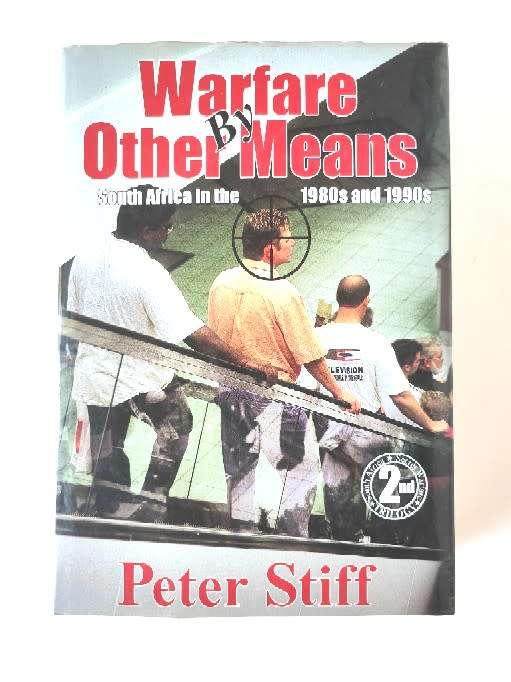 Warfare By Other Means, South Africa in the 1980`s and 1990`s - Peter Stiff