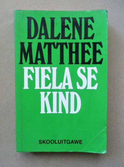 Fiela se kind: Die drama: Skooluitgawe by Dalene Matthee