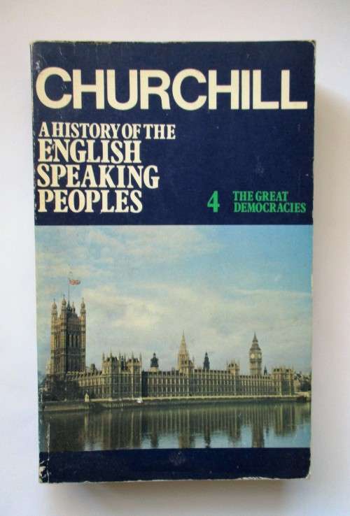 The Great Democracies (A History of the English-Speaking Peoples #4) by Winston S. Churchill