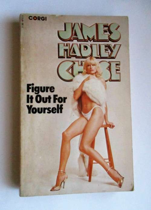 Figure It Out for Yourself (Vic Malloy #2) by James Hadley Chase