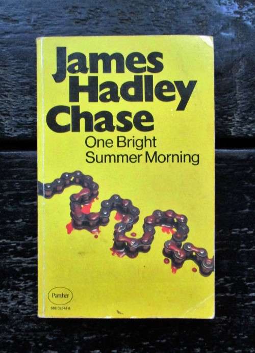 One Bright Summer Morning by James Hadley Chase
