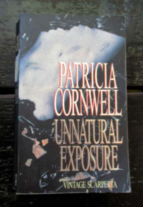 Unnatural Exposure (Kay Scarpetta #8) by Patricia Cornwell