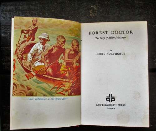 Forest Doctor : The Story of Albert Schweitzer by Cecil Northcott
