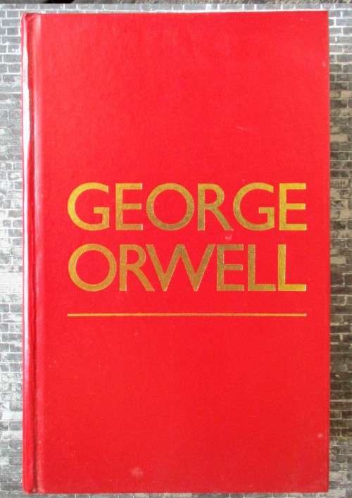 George Orwell Complete & Unabridged by George Orwell