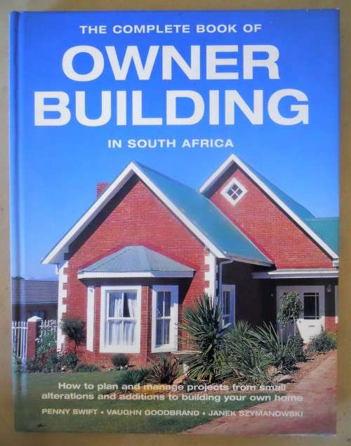 The Complete Book of Owner Building in South Africa