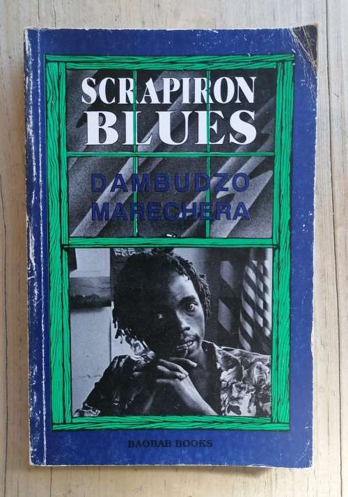 Scrapiron Blues by Dambudzo Marechera