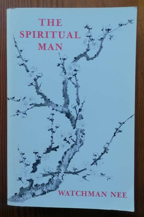 The Spiritual Man by Watchman Nee