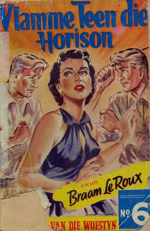 Temmers van die Woestyn, Vlamme teen die horison, Braam Le Roux
