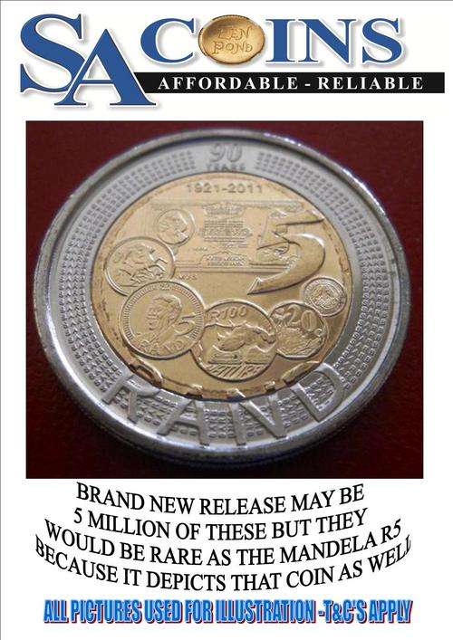 3 DAY--NEW R5 FOR SOUTH AFRICA-- 2011 R5 90TH BIRTHDAY FOR SA RESERVE BANK---FROM UNTOUCHED PKT
