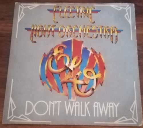 ELECTRIC LIGHT ORCHESTRA - DON`T WALK AWAY 45RPM RECORD