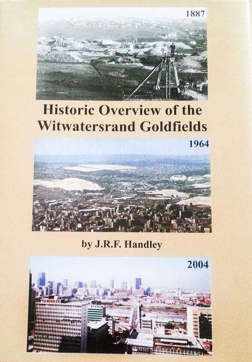 Historic Overview of the Witwatersrand Goldfields