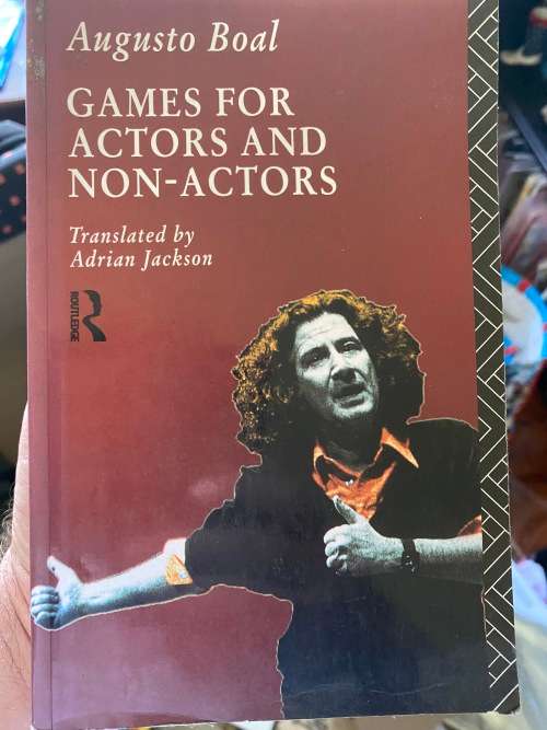 Games for Actors and Non-Actors by Augusto Boal