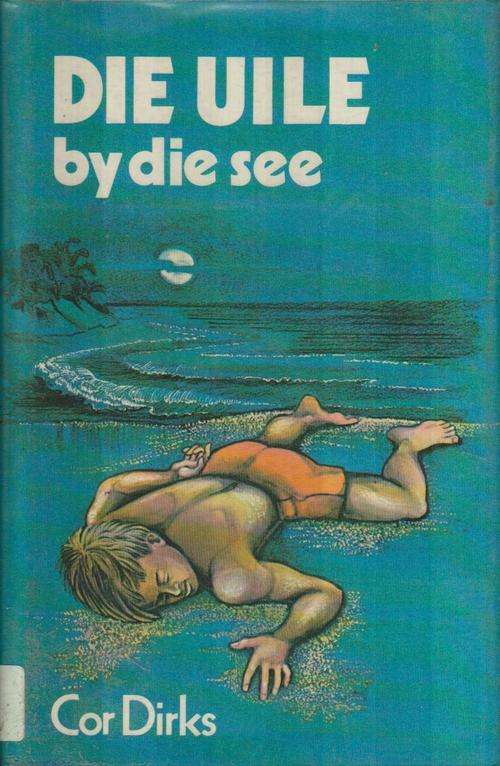 Die Uile by die see - Cor Dirks 1981