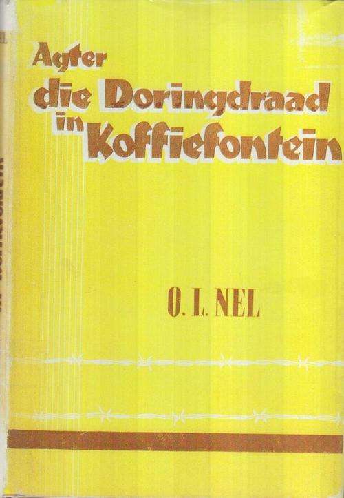 Agter die Doringdraad in Koffiefontein - O.L. NEL (1948)