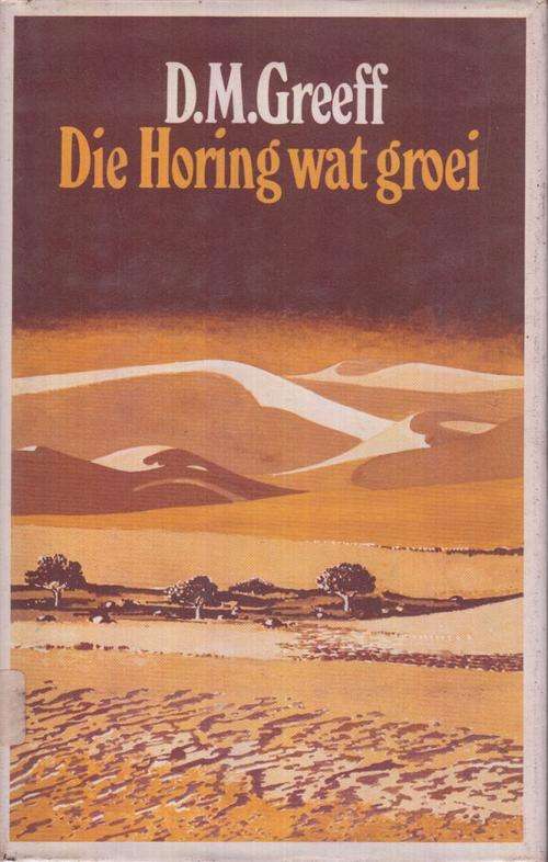 DM GREEF - DIE HORING WAT GROEI
