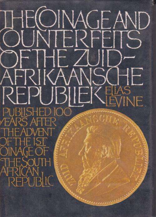 ELIAS LEVINE - THE COINAGE AND COUNTERFEITS OF THE ZAR (signed)